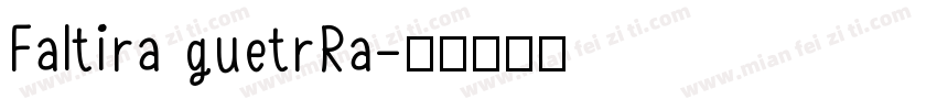 Faltira guetrRa字体转换